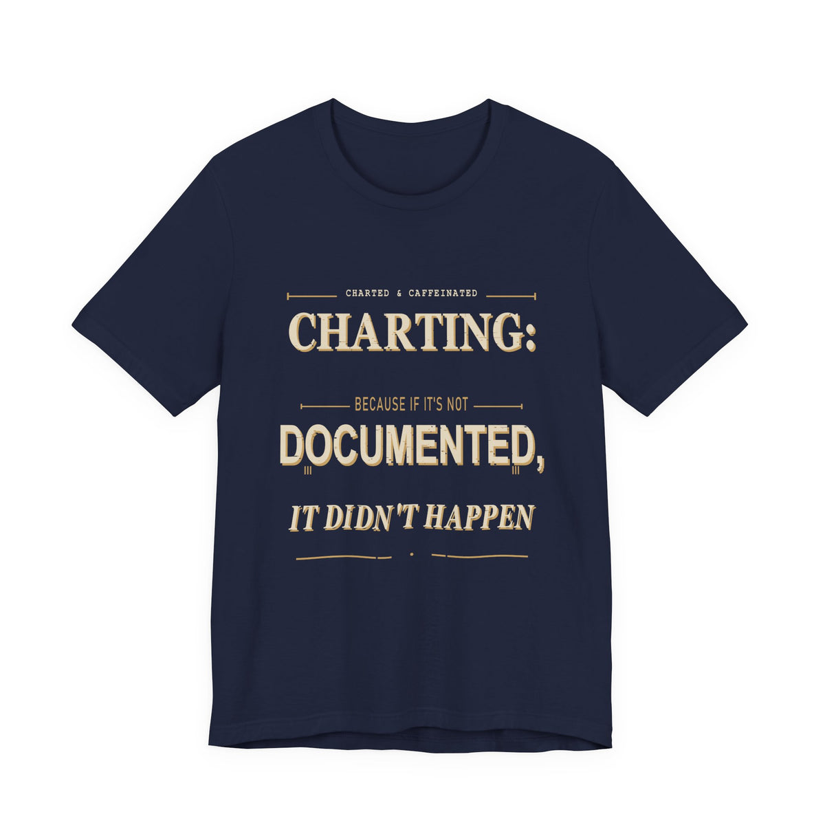 Charting Nurse T-Shirt by Printify featuring a comfortable fit and a design related to nursing and charting.