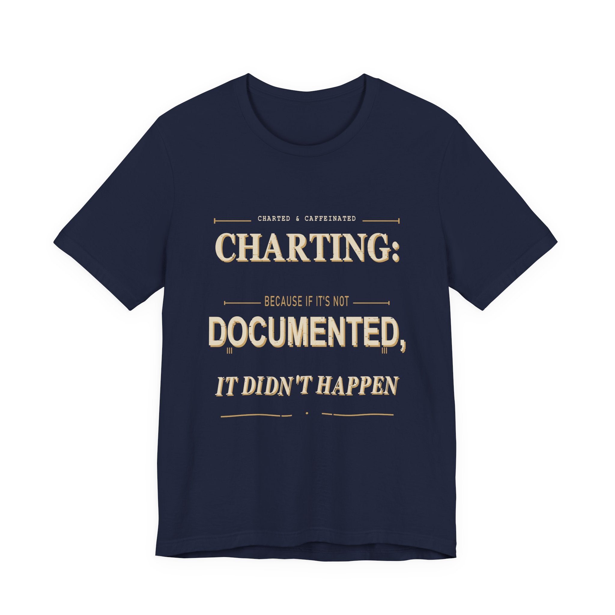Charting Nurse T-Shirt by Printify featuring a comfortable fit and a design related to nursing and charting.