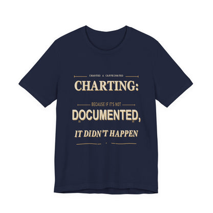 Charting Nurse T-Shirt by Printify featuring a comfortable fit and a design related to nursing and charting.