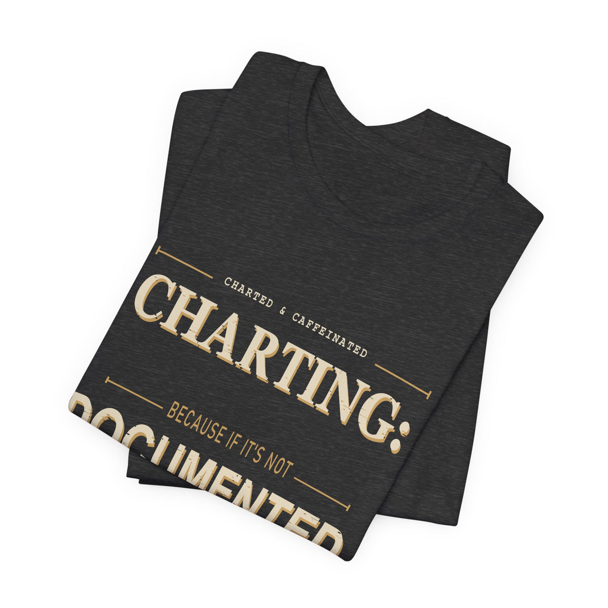Charting Nurse T-Shirt from Charted & Caffeinated featuring a nurse graphic in black on a white cotton tee.