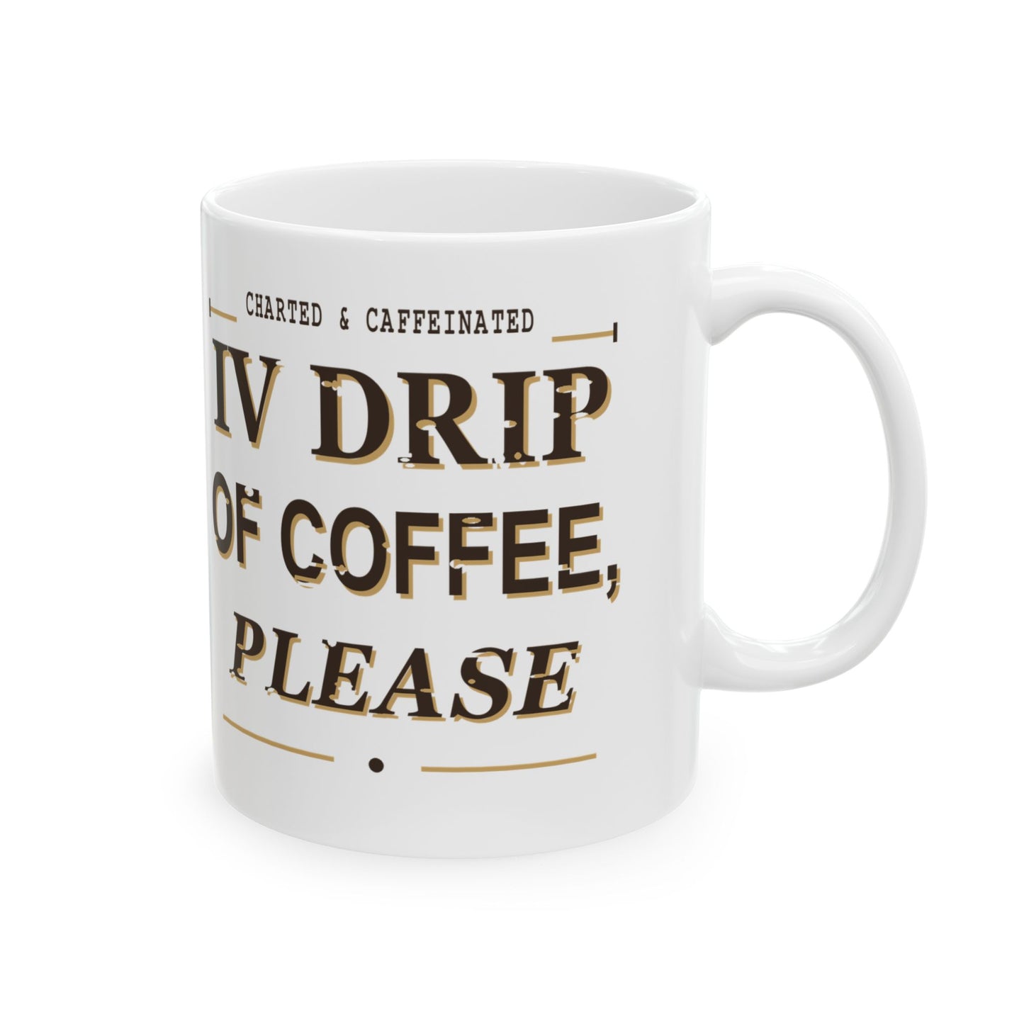 White nurse mug with "IV Drip of Coffee" print and medical chart design, ideal for caffeine-loving healthcare professionals.