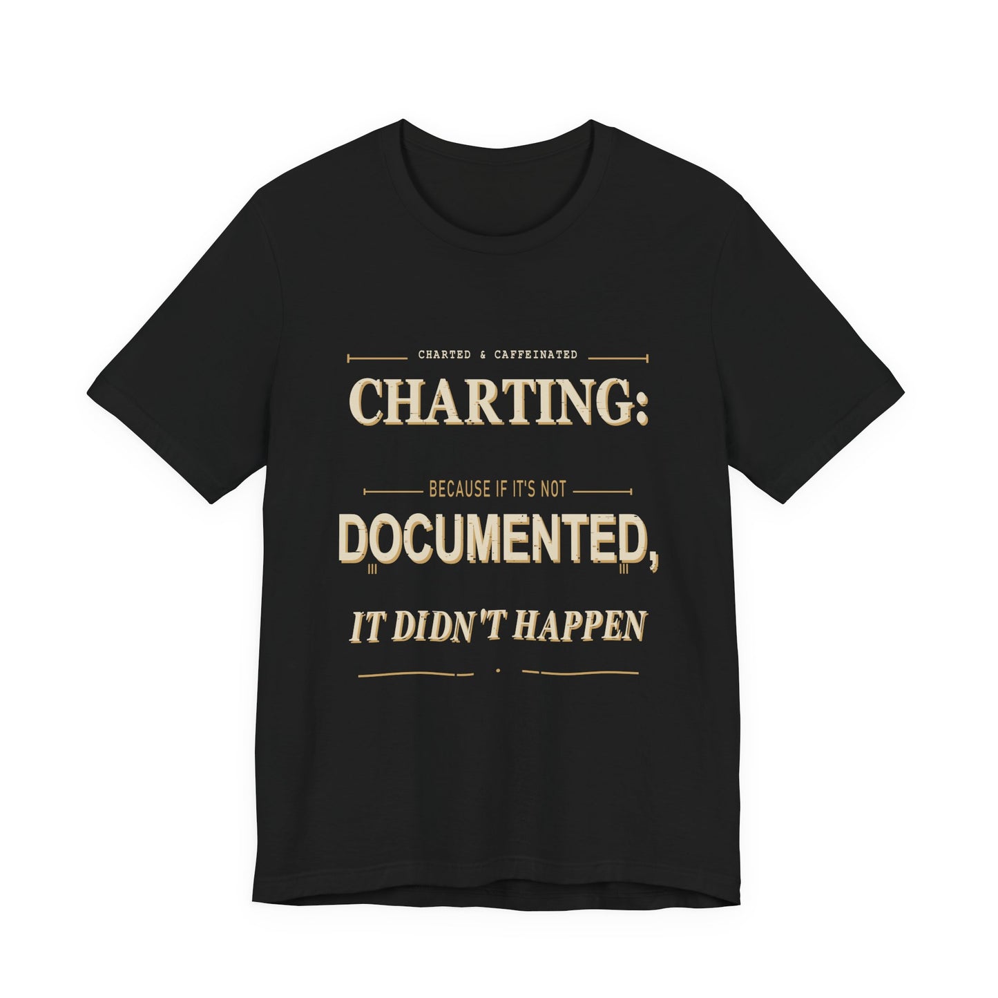 Charting Nurse T-Shirt by Printify featuring a nurse-themed design, casual fit, and comfortable fabric for healthcare professionals.